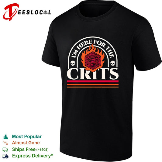 I’m here for the crits Dungeons and Dragons shirt