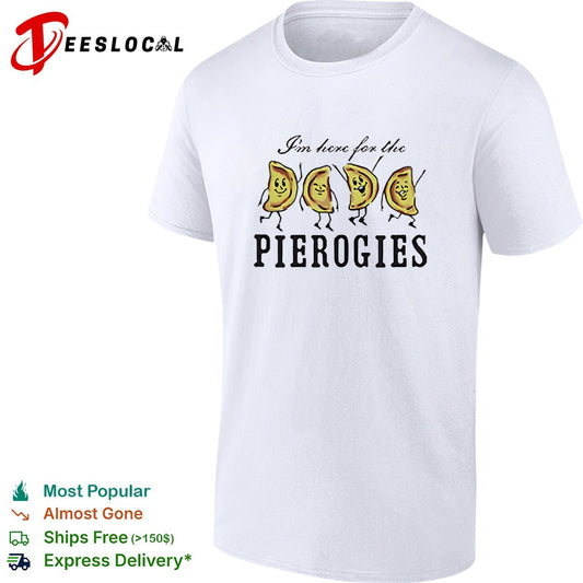 I’m here for the pierogies dancing pierogies shirt