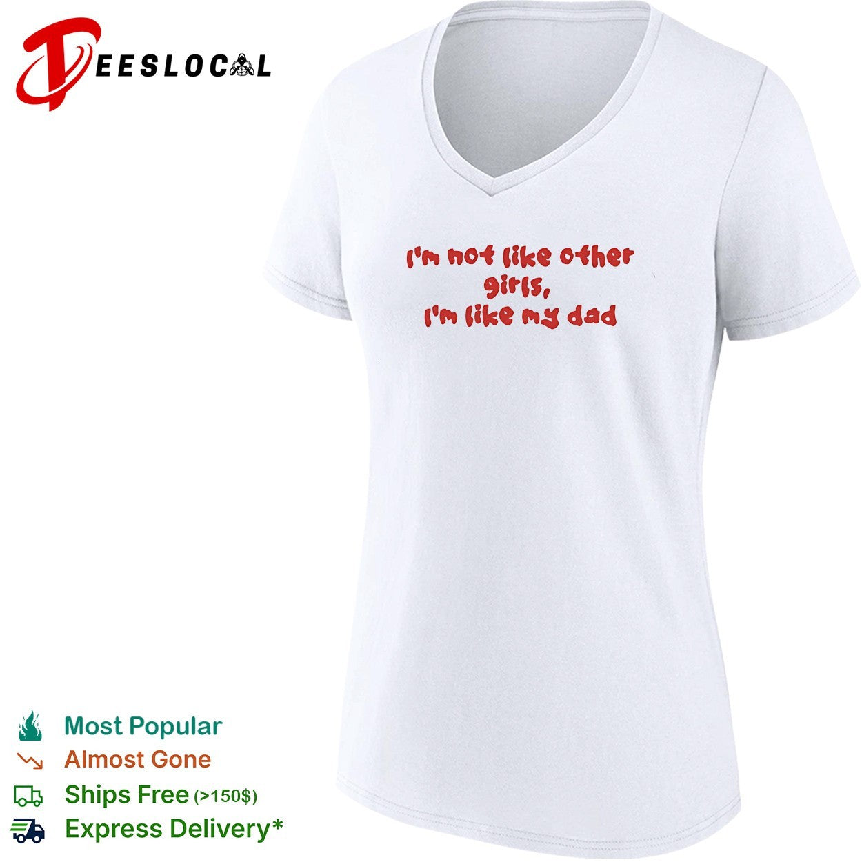 I’m not like other girls boys I’m like my dad shirt