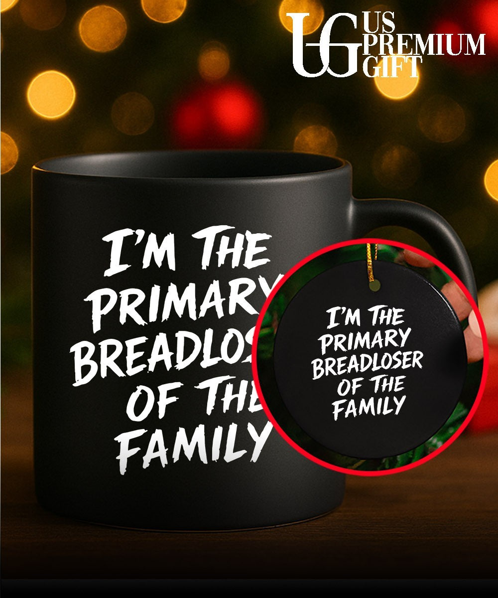 I’m the primary breadloser of the family shirt