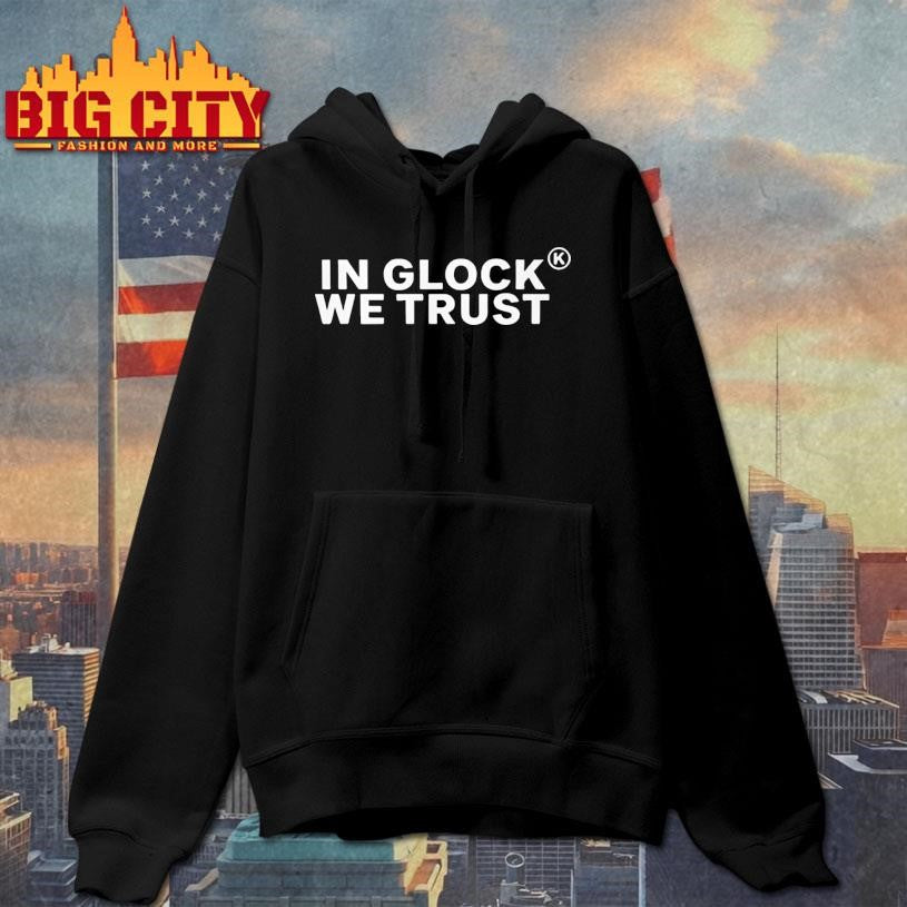 In Glock We Trust Shirt