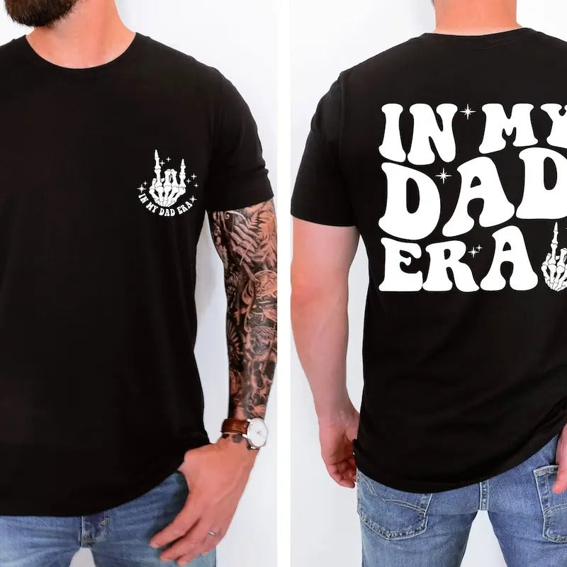 In My Dad Era T-shirt, Dad Shirt, Fathers Day Gift
