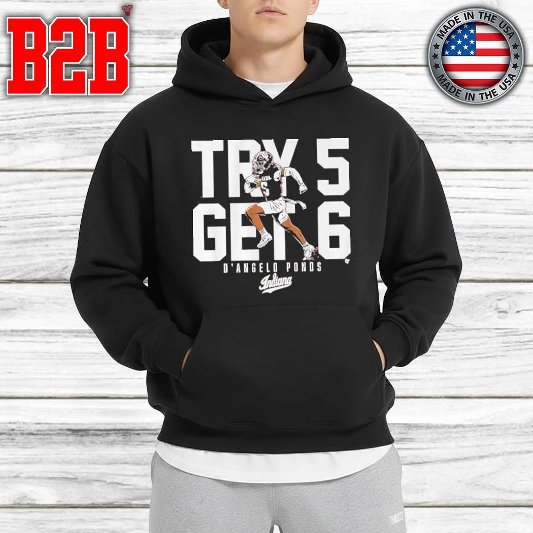 Indiana Football D’Angelo Ponds Try 5 Get 6 Shirt