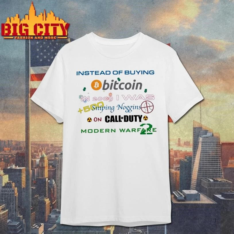 Instead Of Buying Bitcoin 2009 I Was Sniping Noggin Call Of Duty Warfare 2 Shirt