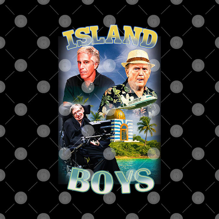 Island Boys Jeffrey Epstein Donald Trump Stephen Hawking Shirt