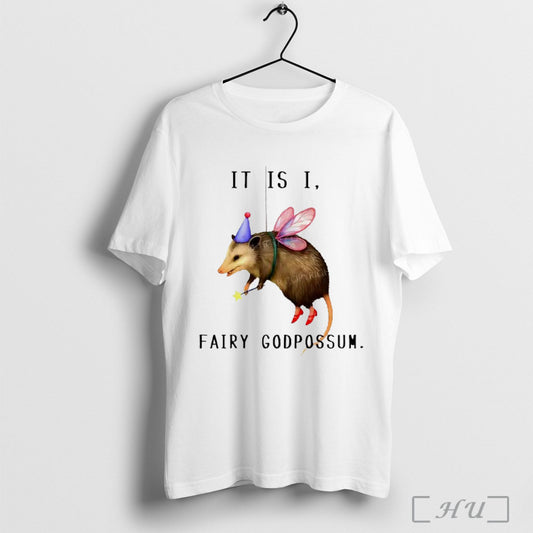 It Is I Fairy Possum Funny Possum T Shirt