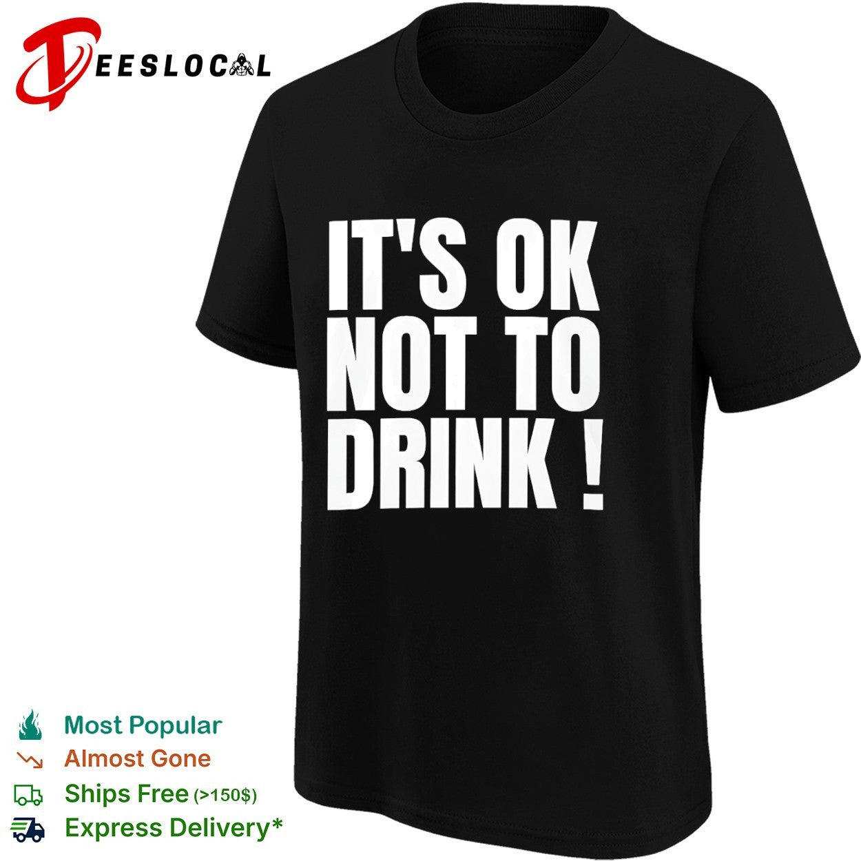 It is ok not to drink shirt
