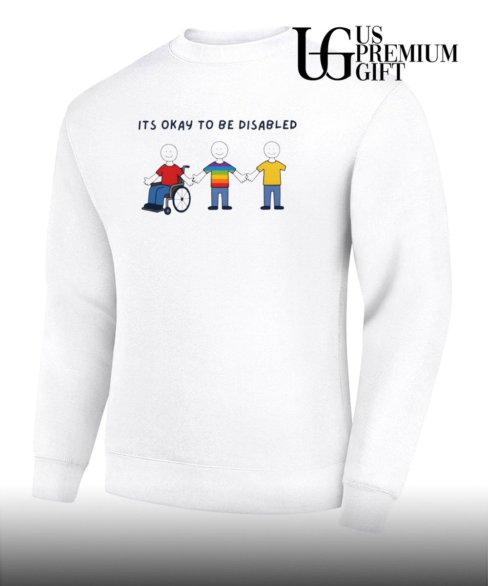 It is okay to be Disabled Disability Awareness shirt