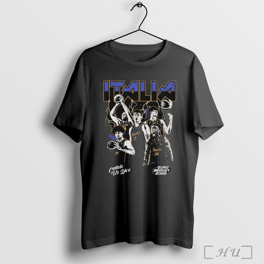 Italy Catch Us Live Euro Basket 2025 T Shirt