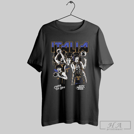 Italy Catch Us Live Euro Basket 2025 T Shirts