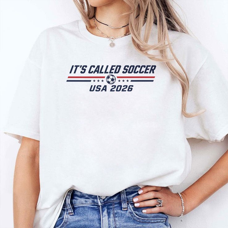 It’s Called Soccer USA 2026 Funny Soccer Fan American Football Rivalry T Shirt