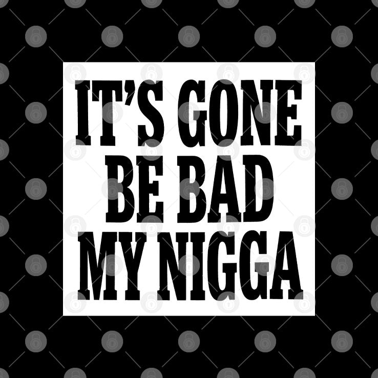 It’s Gone Be Bad My Nigga Dustin Poirier Sean Strickland Shirt