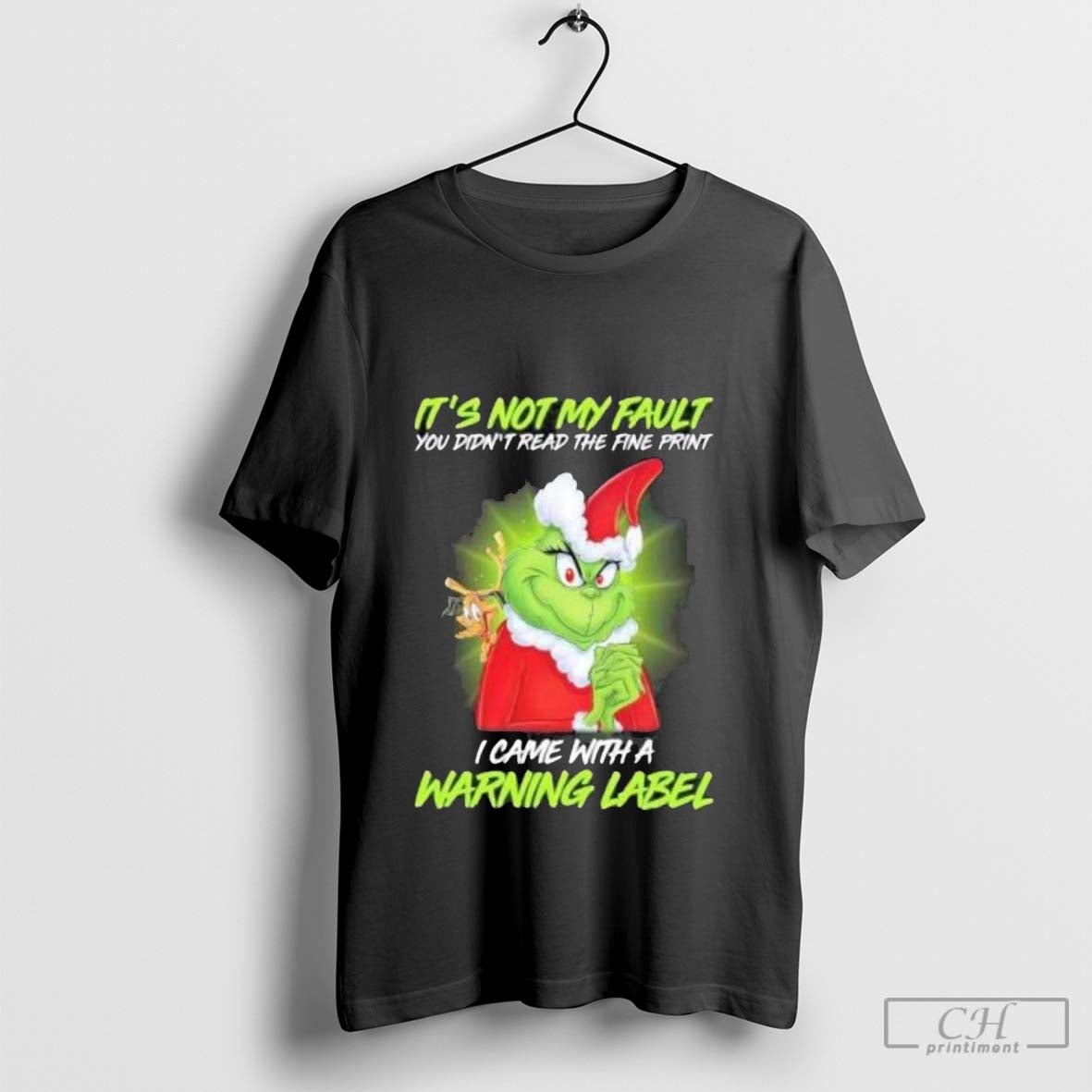 Its Not My Fault You Didnt Read The Fine Print Grinch I Came With A Warning Label Christmas 2024 - clothing by TeeHivey.com