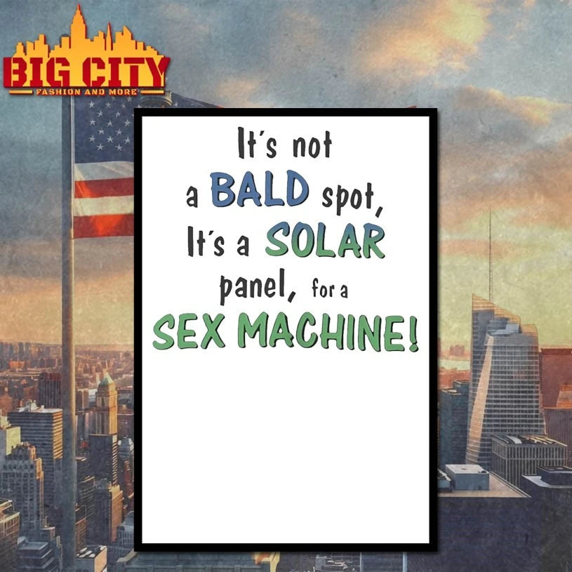 It’s Not a Bald Spot It’s a Solar Panel for a Sex Machine t-shirt