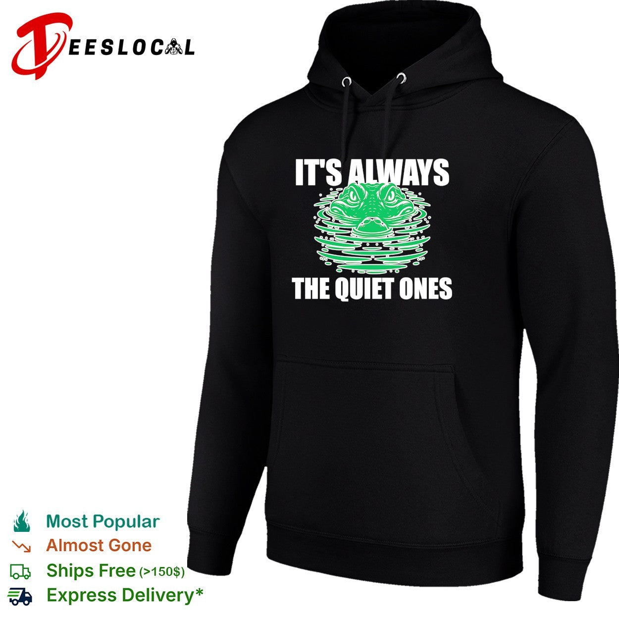 It’s always the quiet ones alligator shirt