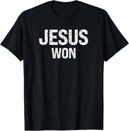 JESUS WON T-Shirt