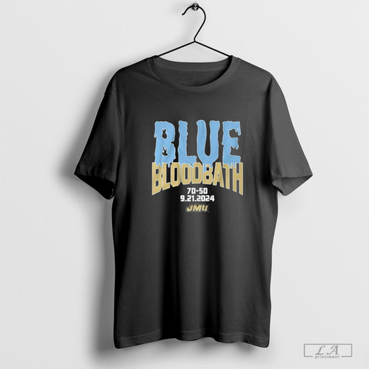 Jmu Football Blue Bloodbath 70 50 Score - clothing by TeeHivey.com