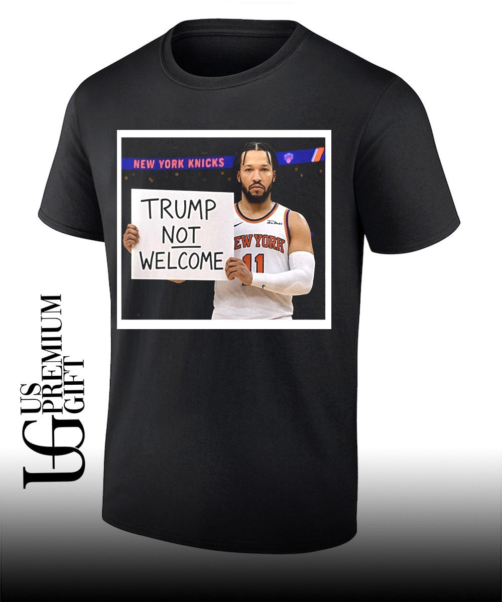 Jalen Brunson Trump Not Welcome Sign Anti Donald Trump Finals 2026 shirt