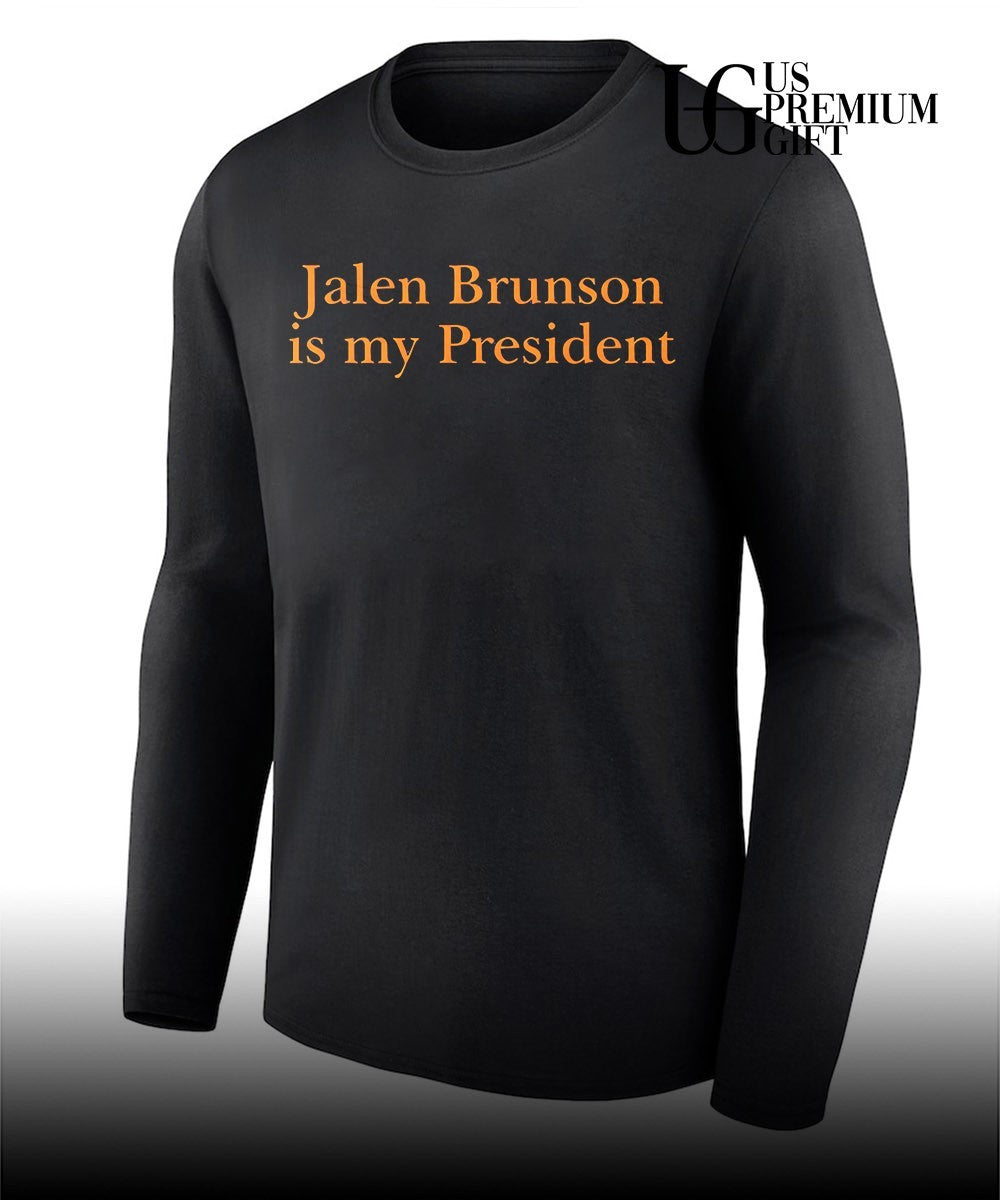 Jalen Brunson is my president shirt