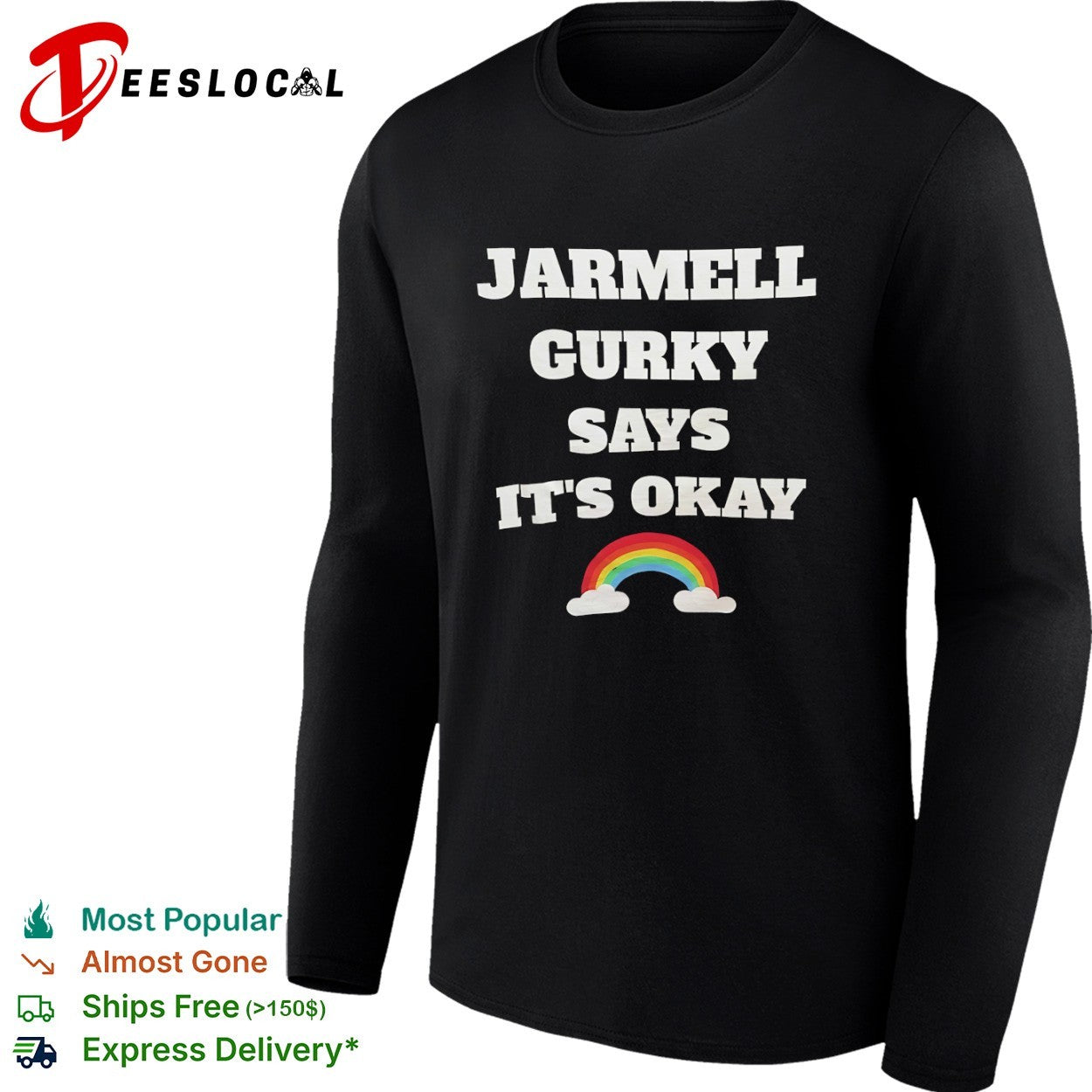 Jarmell Gurky says it is okay rainbow shirt