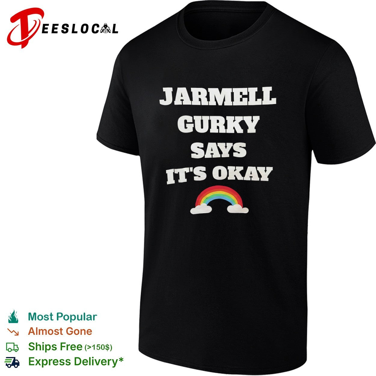 Jarmell Gurky says it is okay rainbow shirt