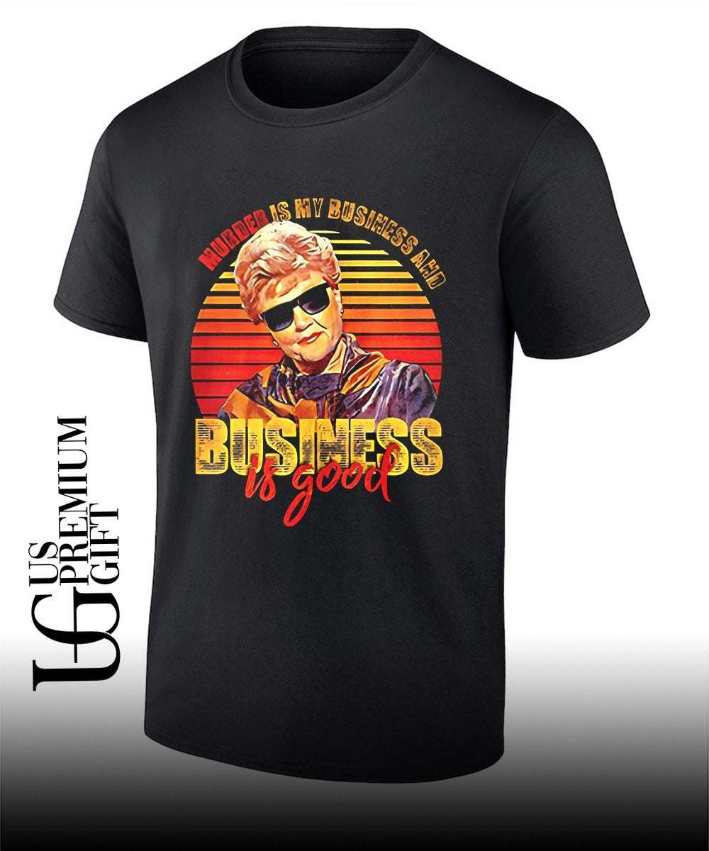 Jessica Fletcher Murder Is My Business Is Good shirt