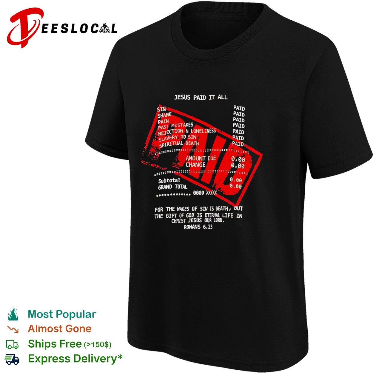 Jesus Paid It All Romans 6 23 Sin Shame Pain Past Mistakes Rejection Slavery shirt