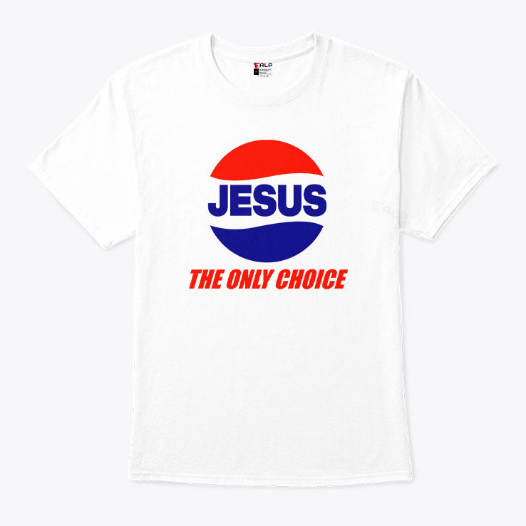 Jesus The Only Choice Pepsi Logo T Shirt