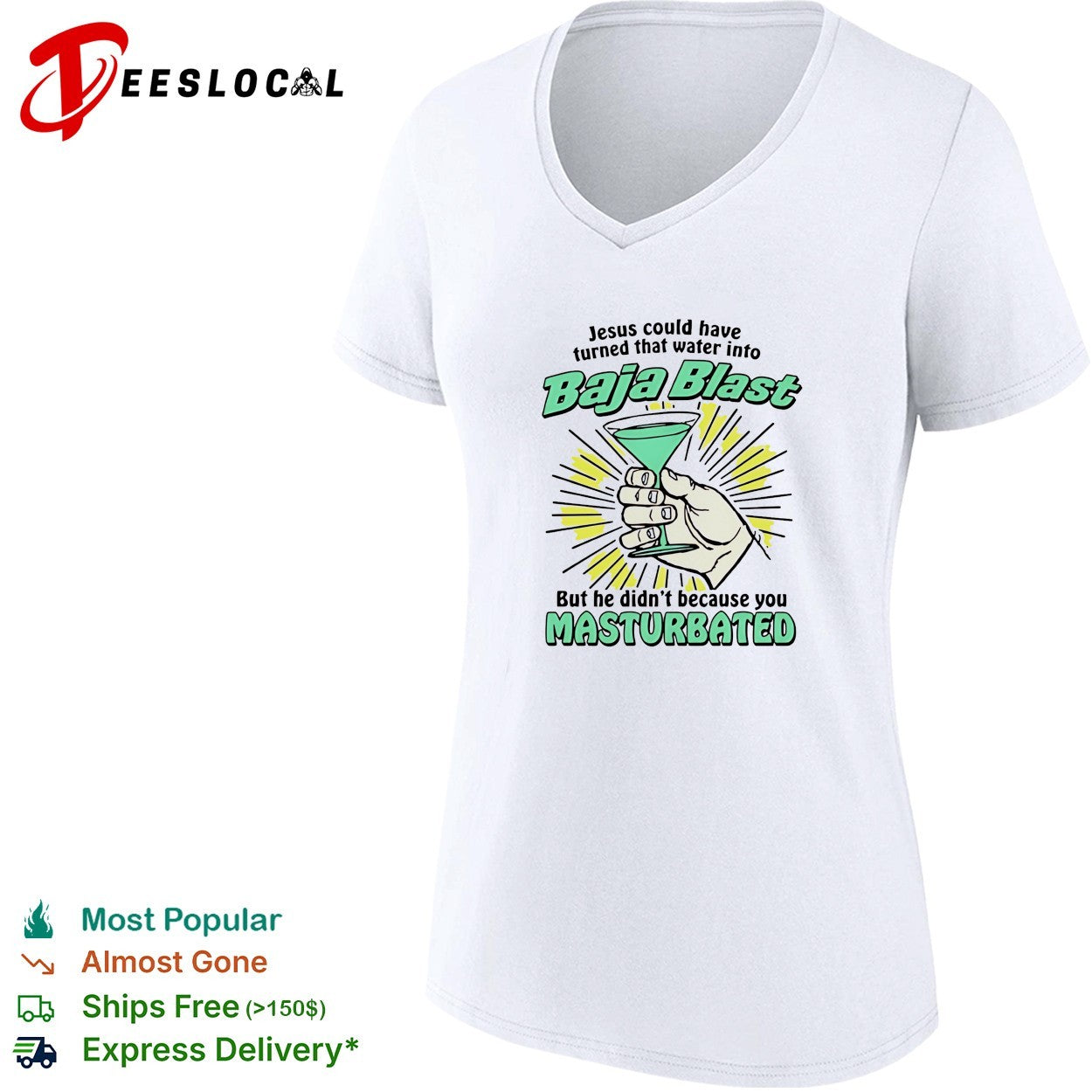 Jesus could have turned that water into Baja Blast he didn’t you masturbated shirt