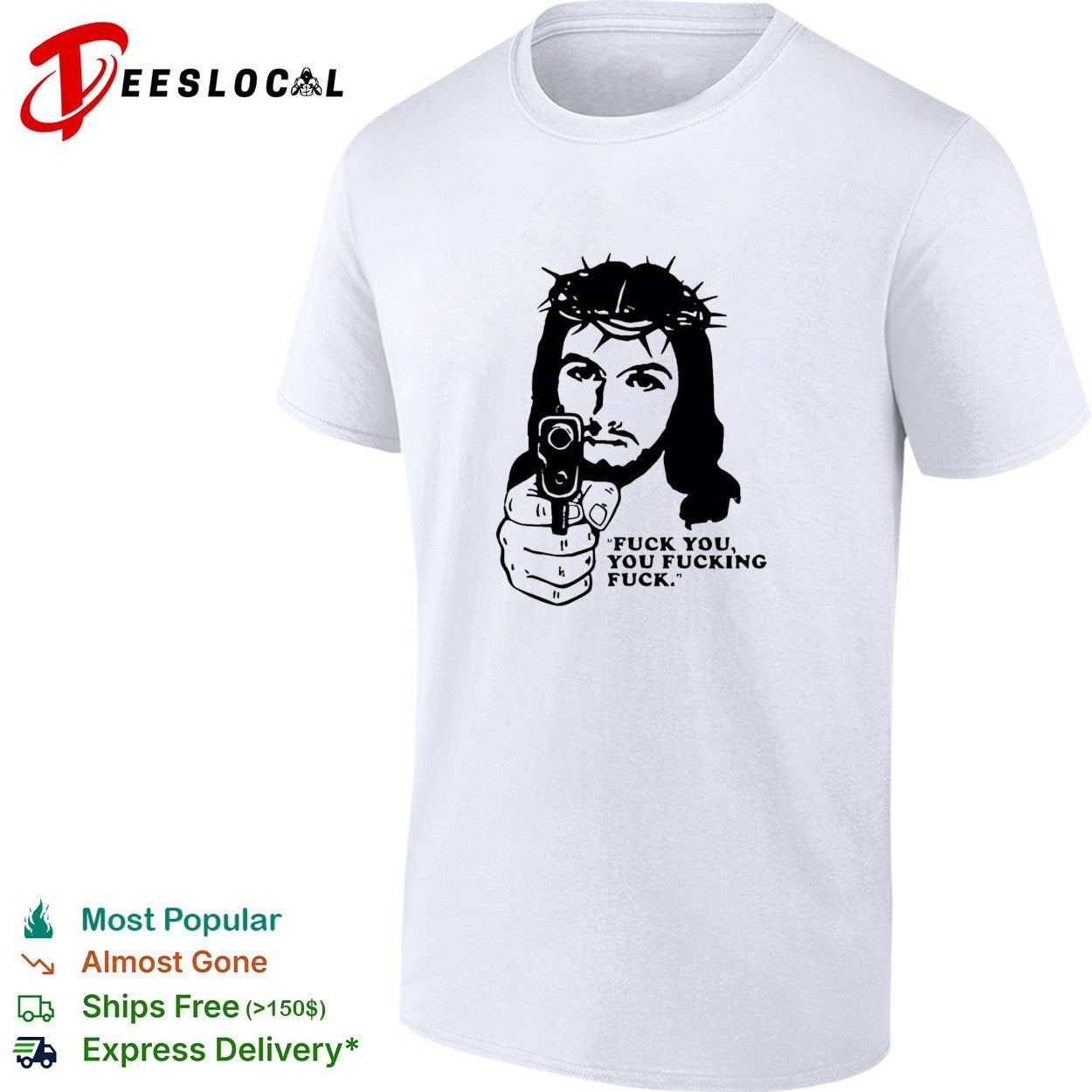 Jesus holding pistol with gun fuck you you fucking fuck shirt
