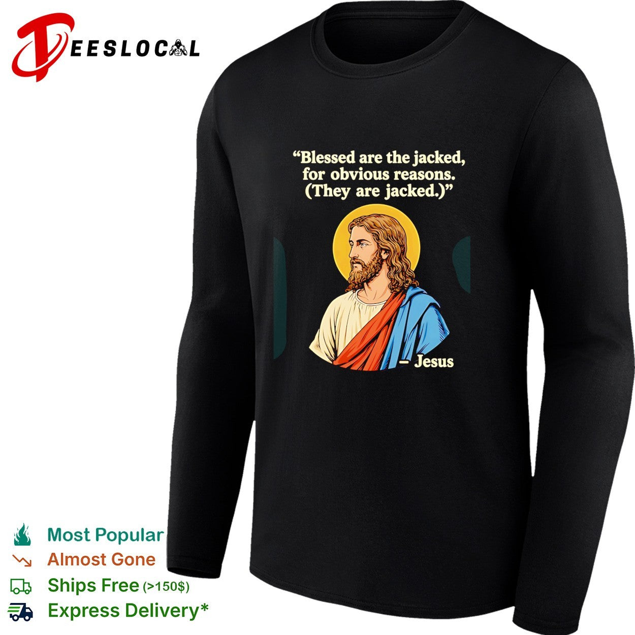 Jesus quote blessed are the jacked for obvious reason funny shirt
