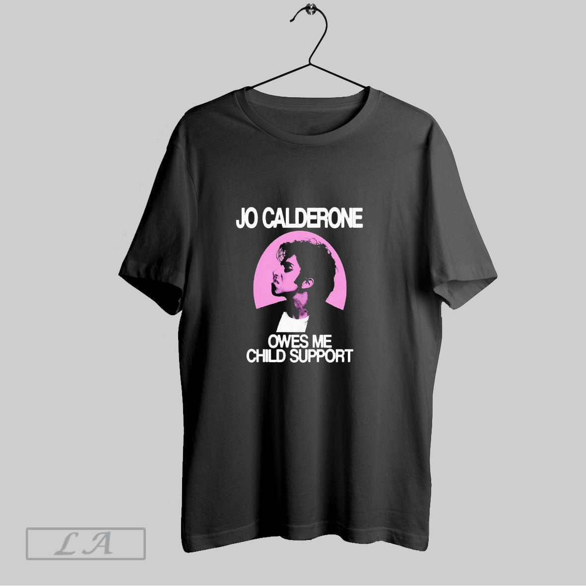 Jo Calderone Owes Me Child Support Retro - clothing by TeeHivey.com