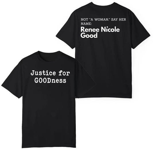 Justice For Goodness Not A Woman Say Her Name Renee Nicole Good Shirt