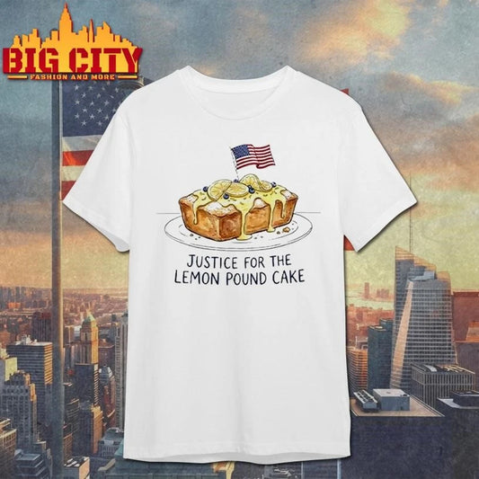 Justice For Lemon Pound Cake Funny Shirt