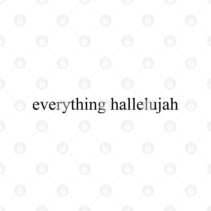 Justin Bieber Everything Hallelujah T Shirt