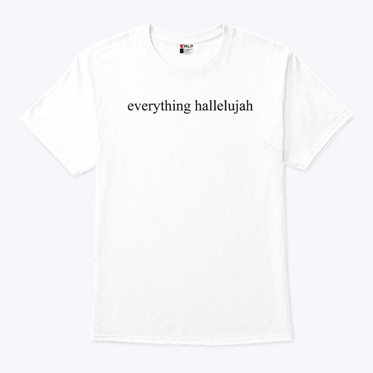 Justin Bieber Everything Hallelujah T Shirt