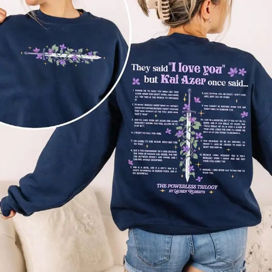 Kai Azer I Love You In Powerless Sweatshirt, Kai Azer Powerless TShirt, Kai And Paedyn Shirt, Gift Shirt, Powerless Shirt