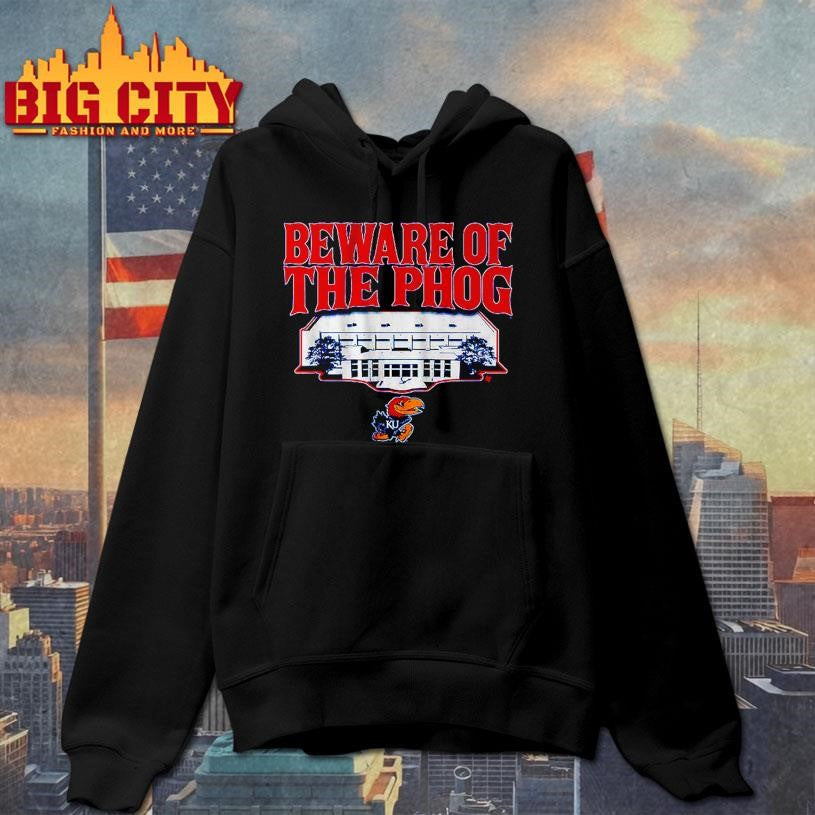 Kansas Basketball Beware Of The Phog Shirt