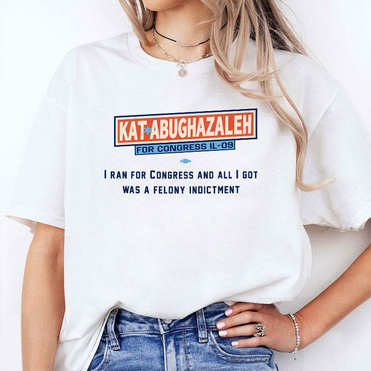 Kat Abughazaleh For Congress IL 09 T Shirt
