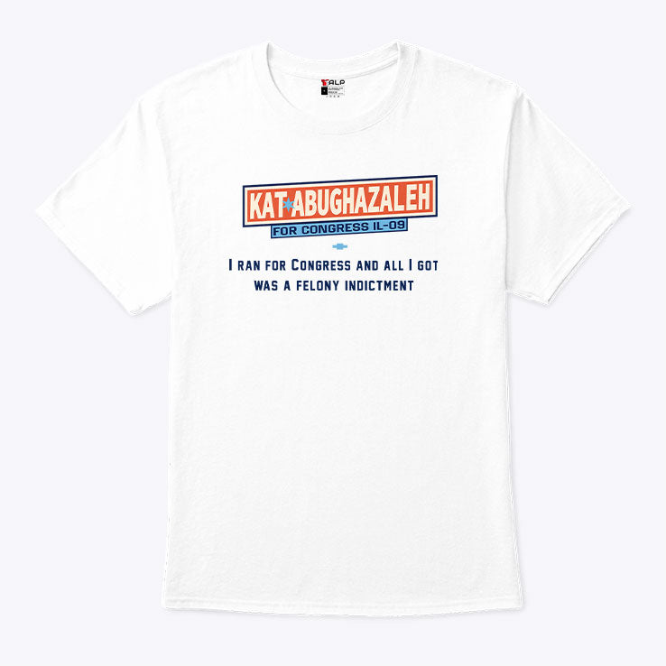 Kat Abughazaleh For Congress IL 09 T Shirt