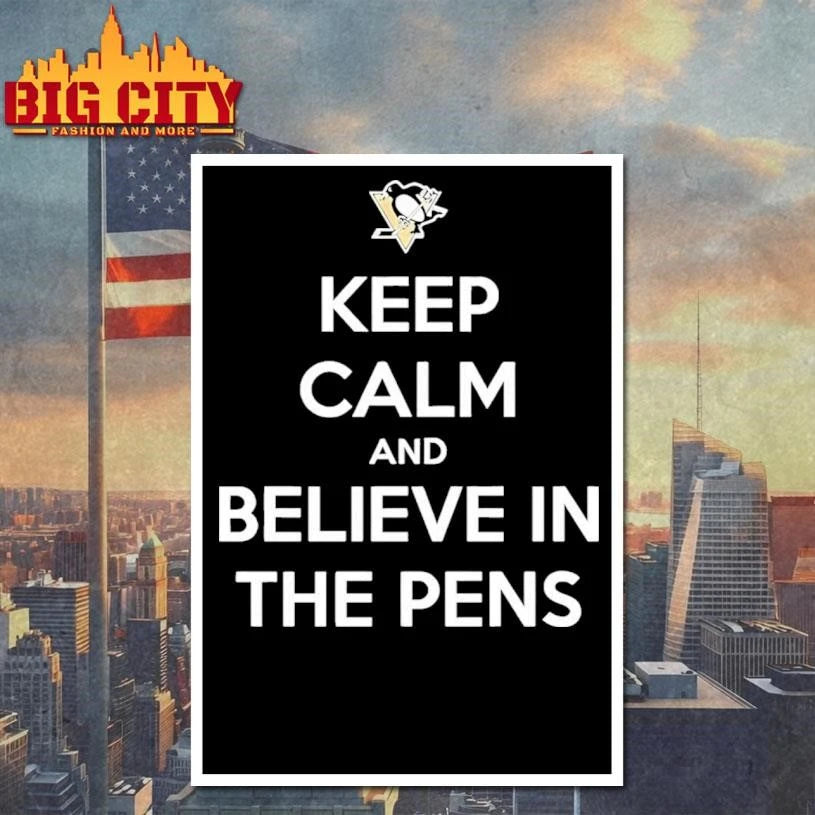 Keep Calm And Believe In The Pens Shirt