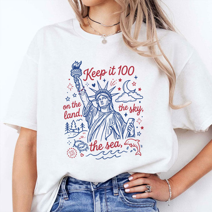 Keep It 100 On The Land The Sky The Sea 4th Of July Patriotic T Shirt