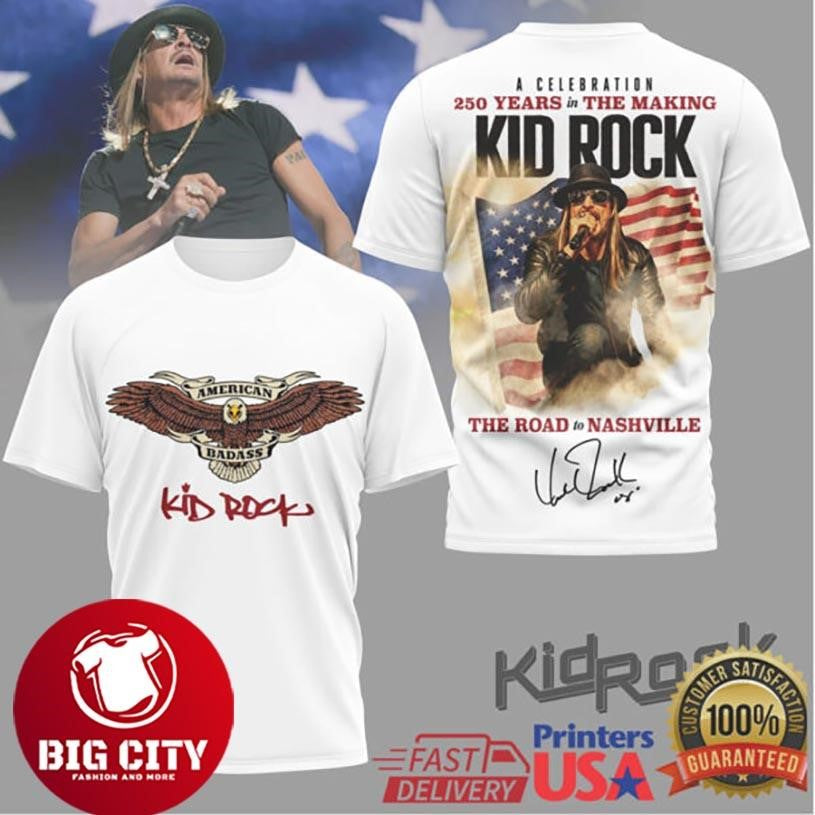 Kid Rock American Badass The Road To Nashville 250 Years Celebration Two Sided Shirt