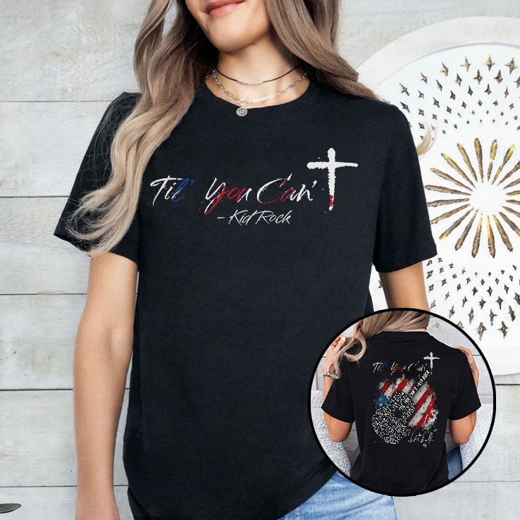 Kid Rock Til You Can’t Christian T Shirt