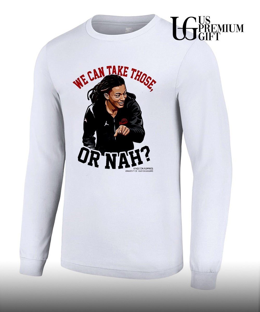 Kingston Flemings We Can Take Those or Nah Houston Cougars NBA shirt