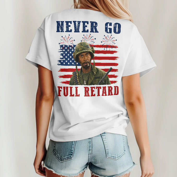 Kirk Lazarus Tropic Thunder 4th Of July Never Go Full Retard T Shirt
