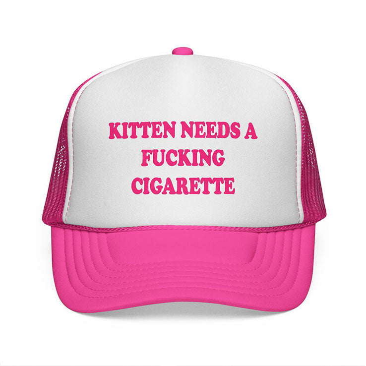 Kitten Needs A Fucking Cigarette Trucker Cap