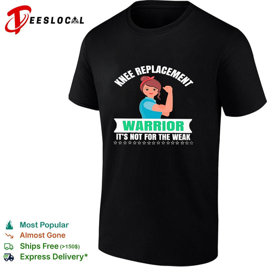 Knee replacement warrior it is not for the weak recovery surgery medical shirt