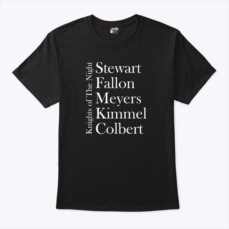 Knights Of The Night Stewart Fallon Meyers Kimmel Colbert T Shirt