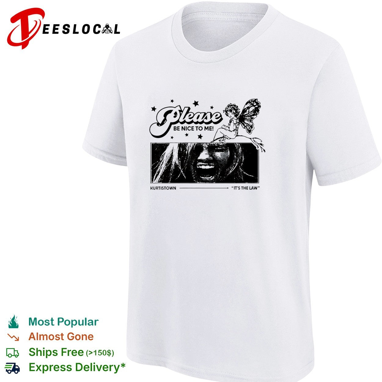 Kurt Cobain Nirvana Please be nice to me Kurtistown its the law shirt
